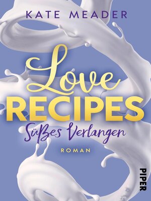 cover image of Love Recipes – Süßes Verlangen